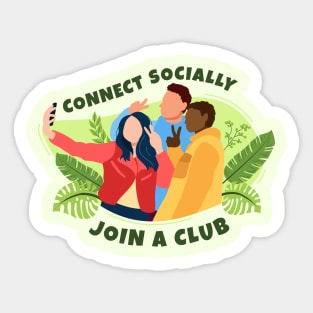 Connect Socially & Join a Club Sticker